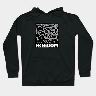 Future freedom Hoodie